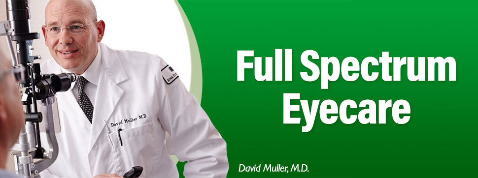 Dr. David Muller, At the center of all your vision needs.
